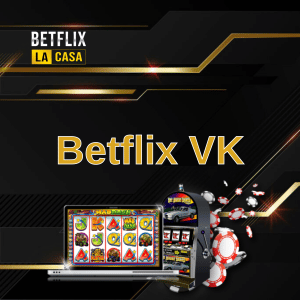 Betflix VK